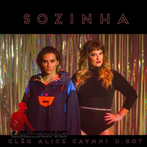 Alice Caymmi, Cleo & U.Got - Sozinha (U.Got Remix) 